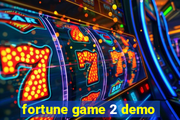 fortune game 2 demo